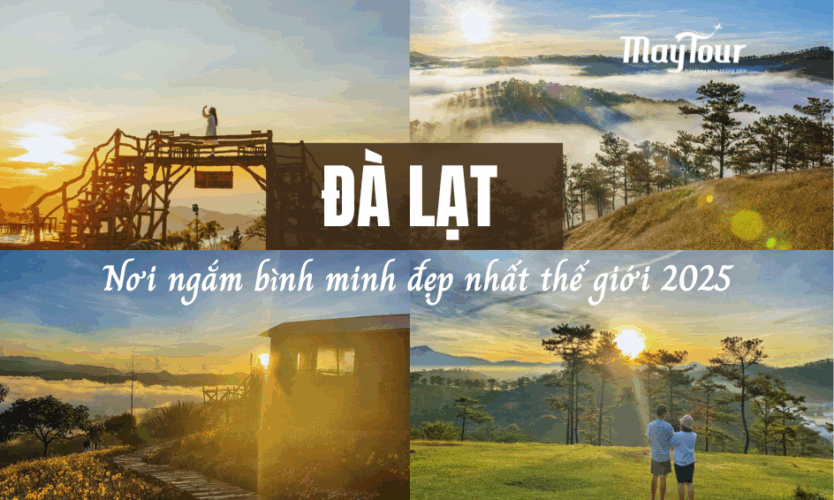 Nơi ngắm bình minh đẹp nhất thế giới - Đà Lạt - du lịch MayTour