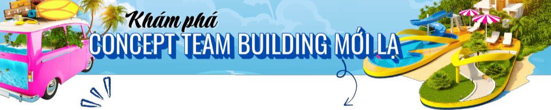 Concept team Building mới lạ