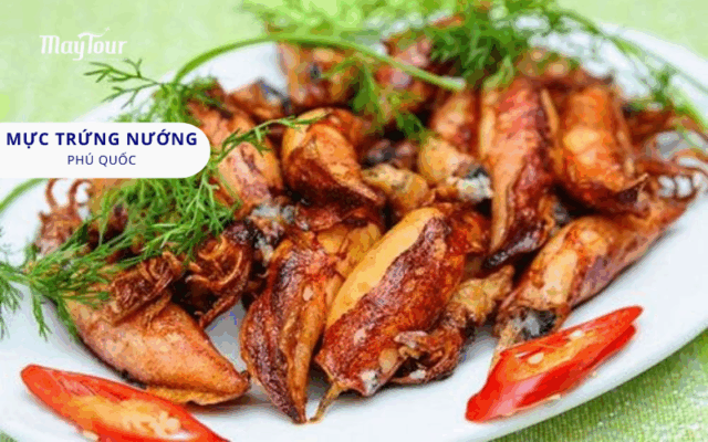 Mực trứng nướng than hồng món ăn đậm hương vị biển trong ẩm thực Phú Quốc 2025