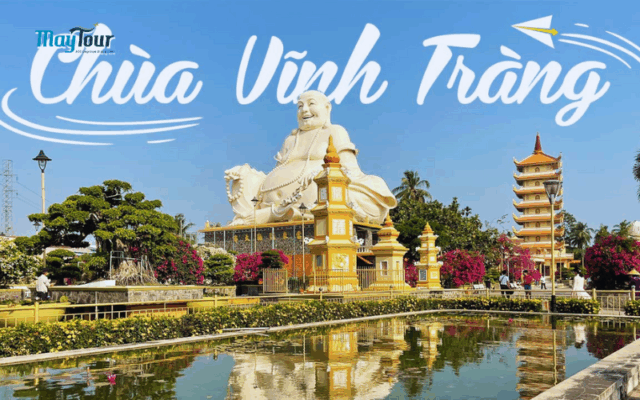 Chùa Vĩnh Tràng – biểu tượng Phật giáo Tiền Giang, điểm nổi bật trong tour Mỹ Tho 1 ngày từ TP.HCM