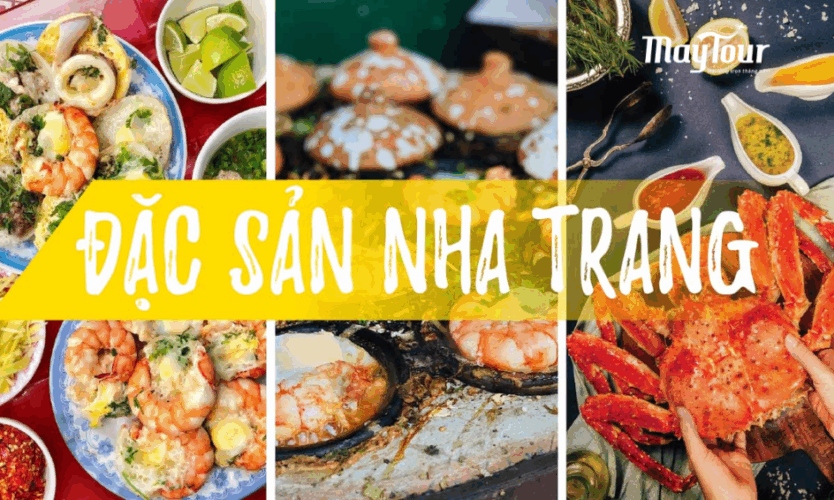 Trải nghiệm du lịch Nha Trang có đặc sản gì mua về làm quà cùng MayTour