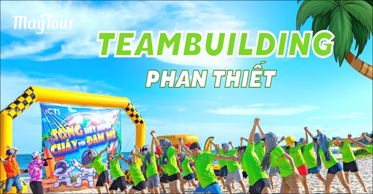 Team Building Phan Thiết – Giải Pháp Gắn Kết Doanh Nghiệp